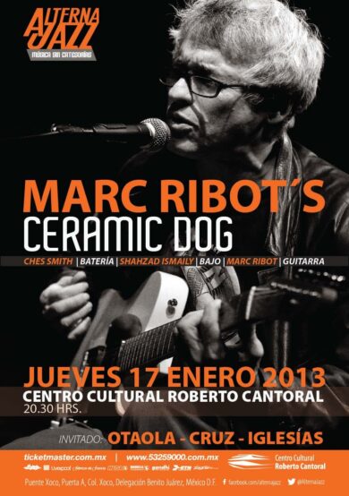 Marc Ribot’s Ceramic Dog en el Centro Cultural Roberto Cantoral