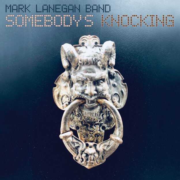 Mark Lanegan — Somebody’s Knocking