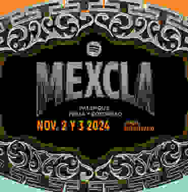 PRECIOS: MEXCLA Spotify, Palenque, Feria y Cotorreo revela lineup por día y agrega artistas