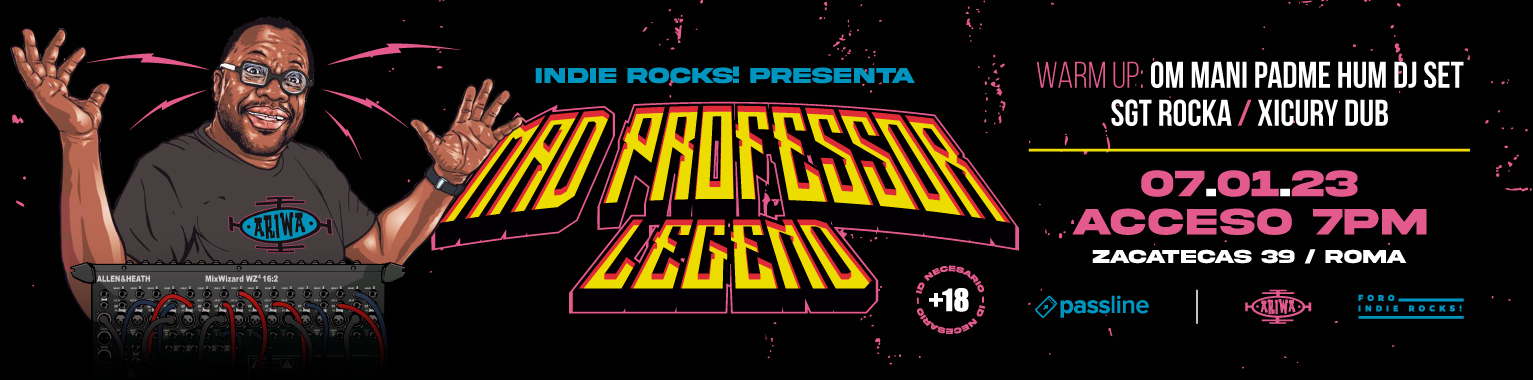 Mad Professor se presentará en el Foro Indie Rocks!