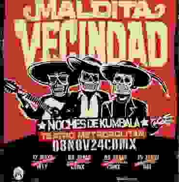 PRECIOS: Maldita Vecindad en el Teatro Metropólitan