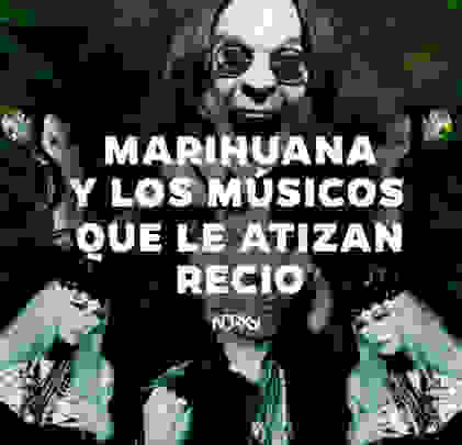 4/20: Marihuana y los músicos que le atizan recio