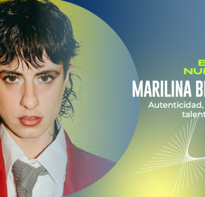 Marilina Bertoldi, autenticidad, creatividad, talento y energía