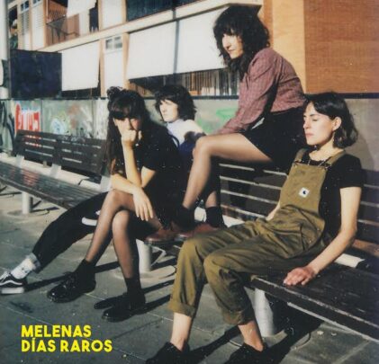 Melenas — Días Raros