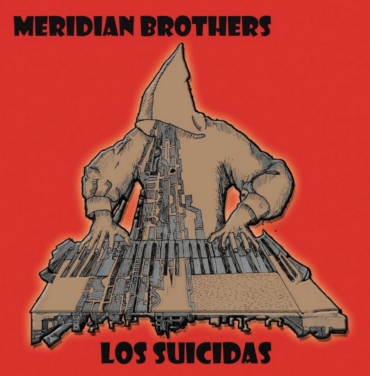 Meridian Brothers - Los suicidas