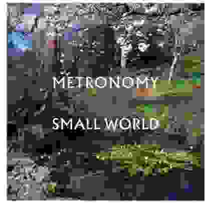 Metronomy — Small World