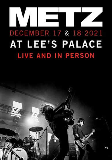 METZ anuncia nuevas fechas en el Lee’s Palace