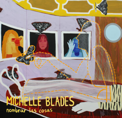 Michelle Blades — Nombrar las cosas