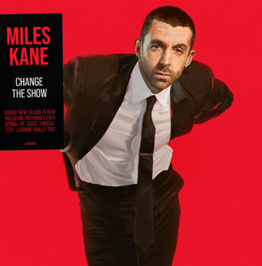 Miles Kane — Change the Show