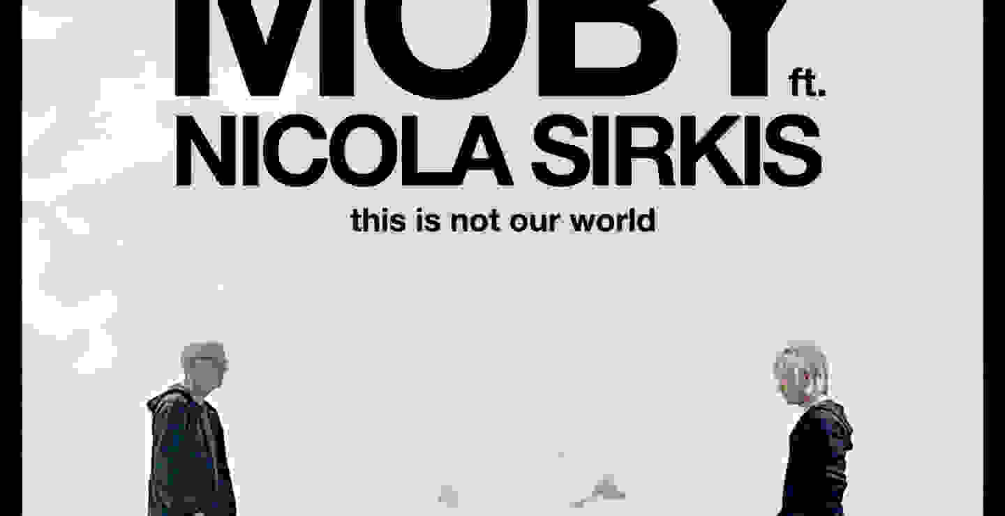 Moby junto a Nicola Sirkis estrena “This Is Not Our World”