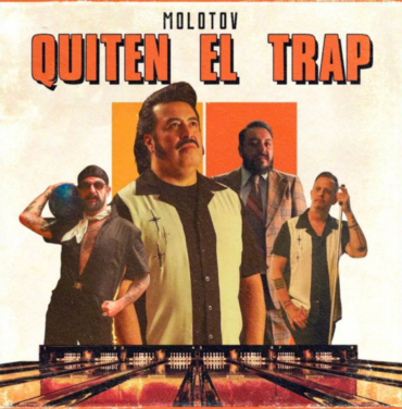 “Quiten el Trap”, lo nuevo de Molotov