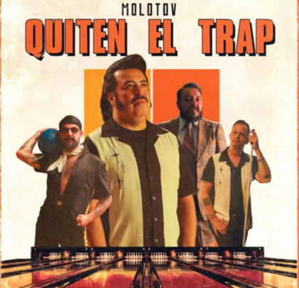 “Quiten el Trap”, lo nuevo de Molotov
