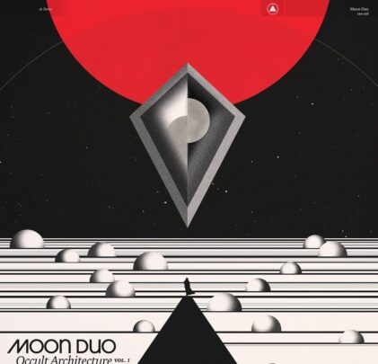 Moon Duo – Occult Architecture Vol. 1