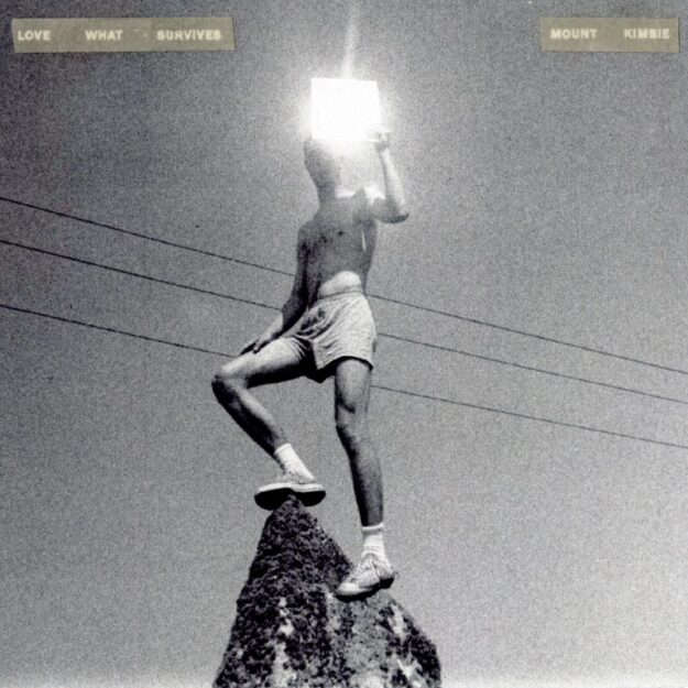 Mount Kimbie — Love What Survives