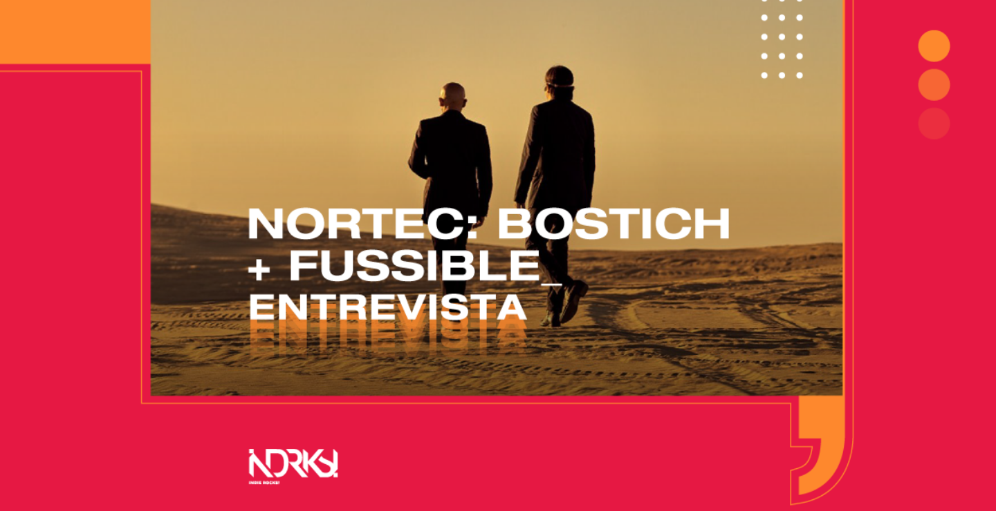 Entrevista con Nortec: Bostich + Fussible