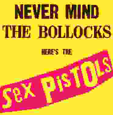 A 45 años del 'Never Mind The Bollocks, Here´s The Sex Pistols' de Sex Pistols