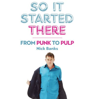 Nick Banks de Pulp anuncia el libro, ‘So It Started Here’