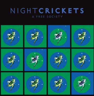 Night Crickets — A Free Society