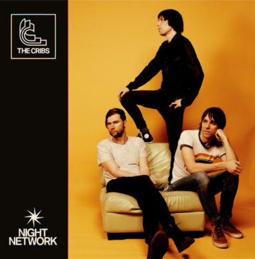 The Cribs — Night Network