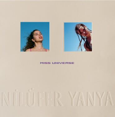 Nilüfer Yanya — Miss Universe