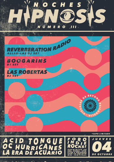 Noche HIPNOSIS III: Reverbarion Radio + Boogarins + Las Robertas