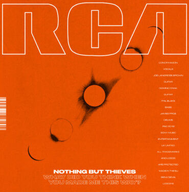 Nothing But Thieves — What Did You Think When You Made Me This Way?