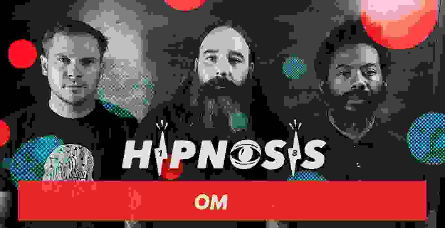 HIPNOSIS 2018: OM