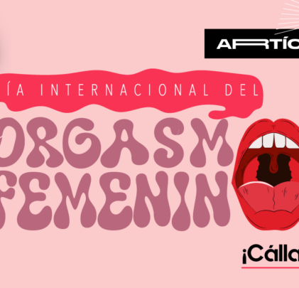 Día Internacional del Orgasmo Femenino: ¡Cállate, Freud!