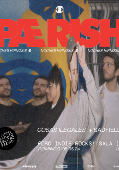 Noches Hipnosis presenta: PÆRISH + Cosas Ilegales + Sadfields