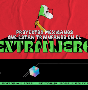 TOP: Proyectos mexicanos que están triunfando en el extranjero