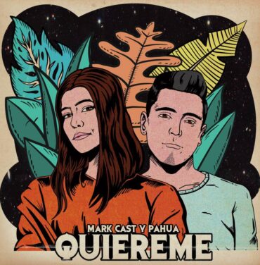 Escucha “Quiéreme” de Mark Cast y Pahua