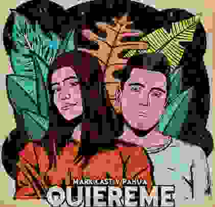 Escucha “Quiéreme” de Mark Cast y Pahua