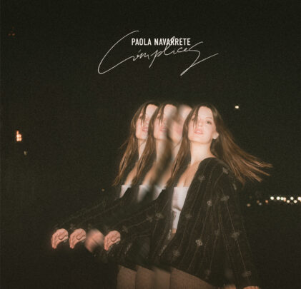 “Cómplices”, lo nuevo de Paola Navarrete