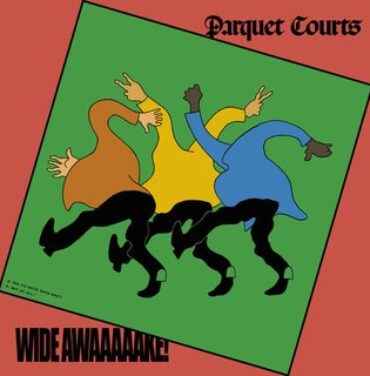 Parquet Courts — Wide Awake!