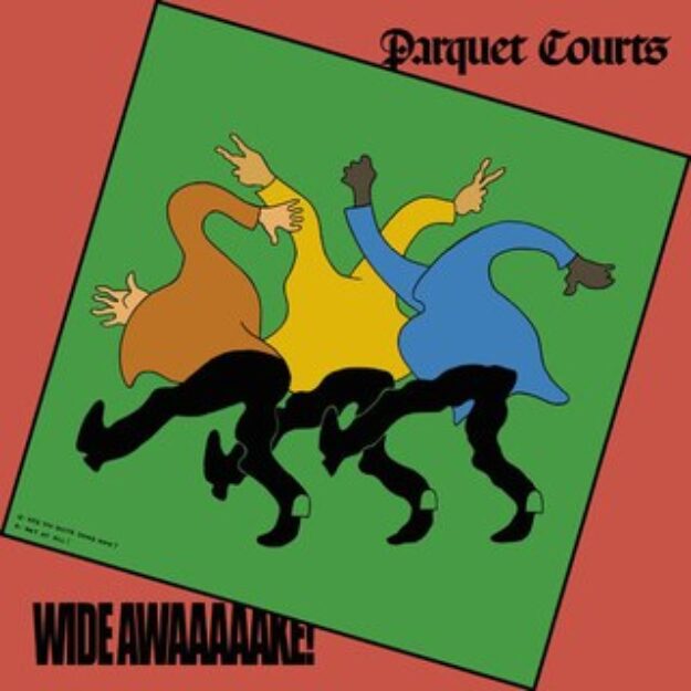 Parquet Courts — Wide Awake!