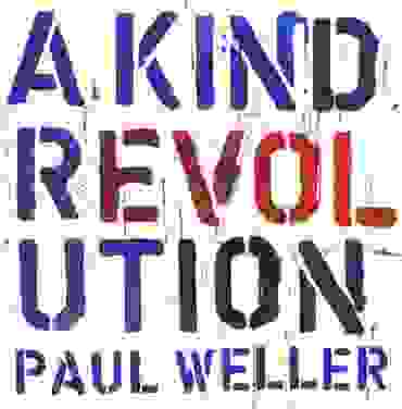 Paul Weller — A Kind Revolution