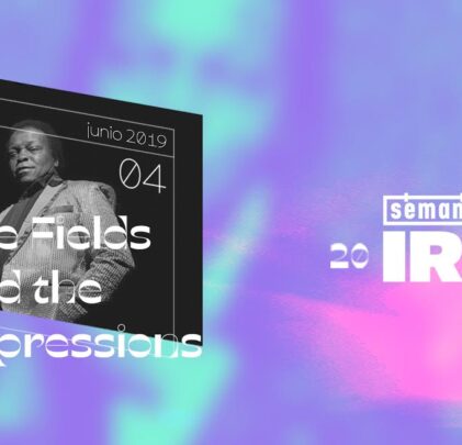[Perfiles] Semana IR! 2019: Lee Fields & The Expressions