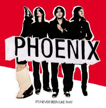 A 15 años del 'It's Never Been Like That' de Phoenix
