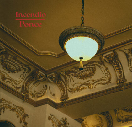 Escucha “Incendio”, lo nuevo de Pønce