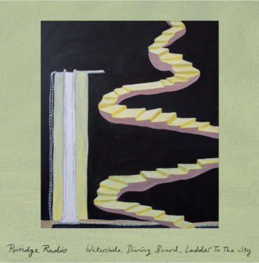 Porridge Radio — Waterslide, Diving Board, Ladder to the Sky