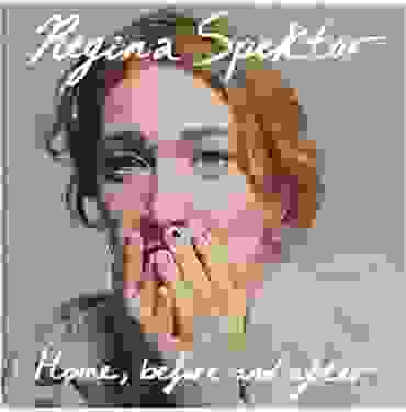 Regina Spektor — Home, before and after