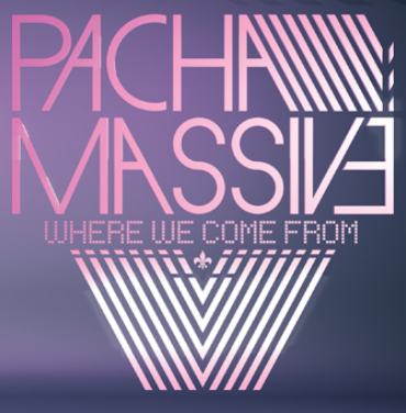 Pacha Massive – Where We Come From