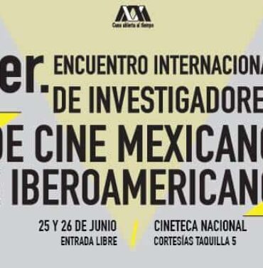 Primer Encuentro Internacional de Investigadores de Cine Mexicano e Iberoamericano