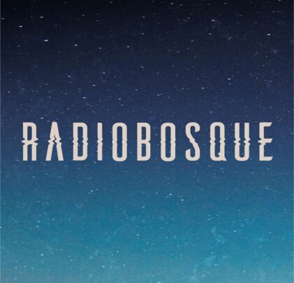 No te pierdas de RadioBosque en casa