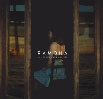 Ramona – La Segunda Luz del Día