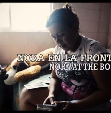 Nora en la Frontera