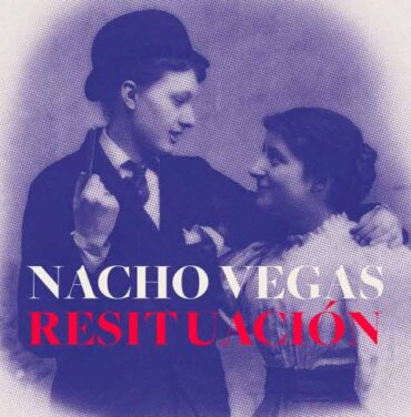 Lo nuevo de Nacho Vegas mola y mucho