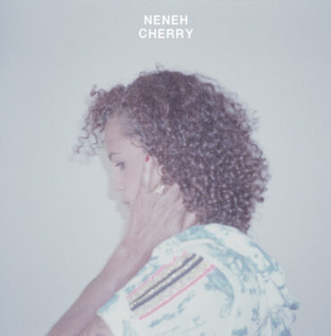 Neneh Cherry: Del aparente silencio a la vehemencia musical