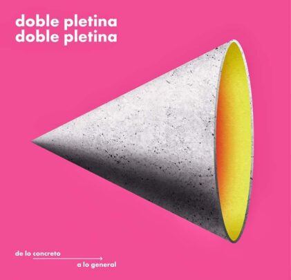 Doble Pletina: De Lo Concreto A Lo General