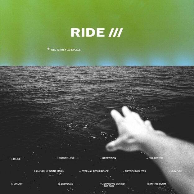 Ride — This Is Not a Safe Place